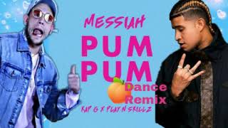 Messiah Ft. Kap G &amp; Play N Skillz - Pum Pum (Dance Remix) Music Bank