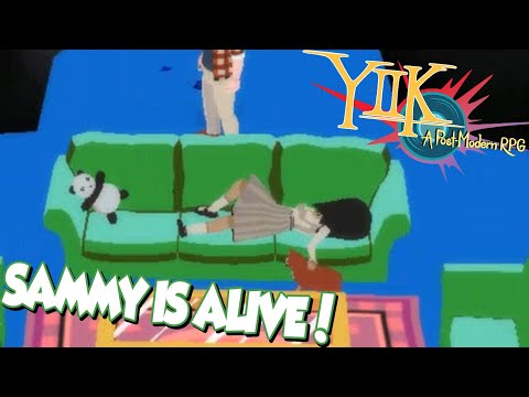 SAMMY IS ALIVE!! | YIIK: A Postmodern RPG - Part 62