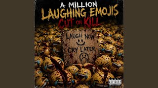 A Million Laughing Emoji's