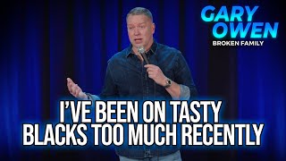 I've Been On Tasty Blacks Too Much Lately | Broken Family