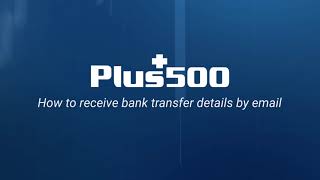 Plus500 How to receive bank transfer details anuncio