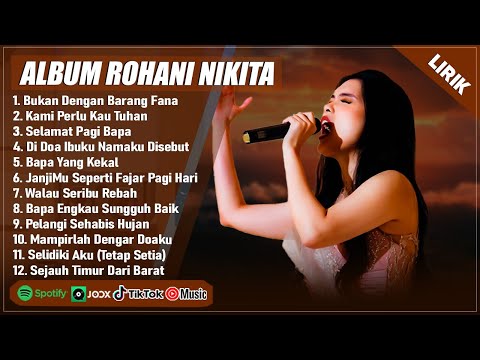 BUKAN DENGAN BARANG FANA - NIKITA FULL ALBUM TERBAIK 2025 (LIRIK) | LAGU ROHANI KRISTEN TERBARU 2025