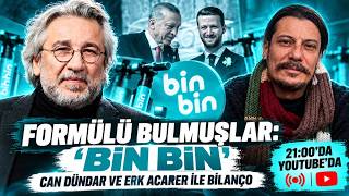 FORMÜLÜ BULMUŞLAR: 'BİN BİN' / Can Dündar ve Erk Acarer ile Bilanço