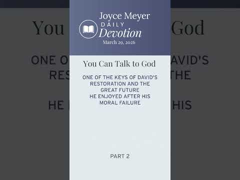 You Can Talk to God-Part 2 | Daily Devotion from Joyce Meyer