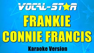 Connie Francis - Frankie (Karaoke Version) with Lyrics HD Vocal-Star Karaoke