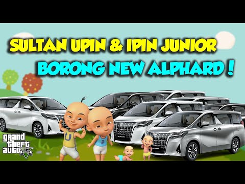 SULTAN UPIN IPIN BORONG ALL NEW ALPHARD 2023 MANTAP - GTA V MOD UPIN & IPIN EPISODE SPESIAL
