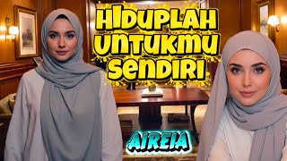 Download lagu Hiduplah Untukmu Sendiri - AIREIA / Video Lirik mp3