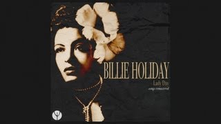 Billie Holiday - I&#39;ll Be Around (1958) [Digitally Remastered]
