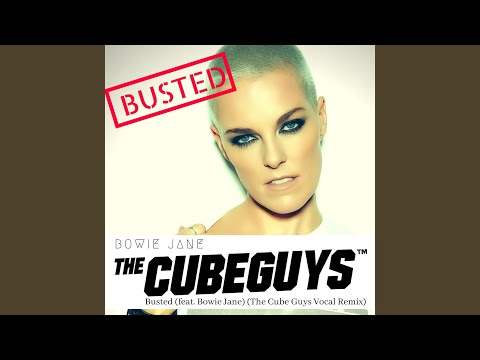 Busted (The Cube Guys Vocal Remix)