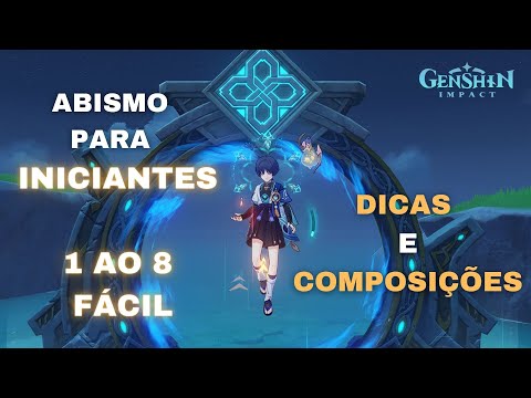 PASSANDO DO ABISMO 1 AO 8 // GUIA COMPLETO PARA INICIANTES [GENSHIN IMPACT]