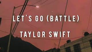 Musik-Video-Miniaturansicht zu Let's Go (Battle) Songtext von Taylor Swift