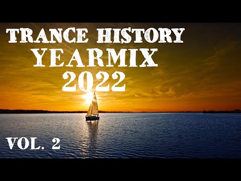 Trance History - YearMix 2022 Vol.2 (Omnia, DRYM,Talla 2XLC, Solarstone, Push) (Uplifting Trance)