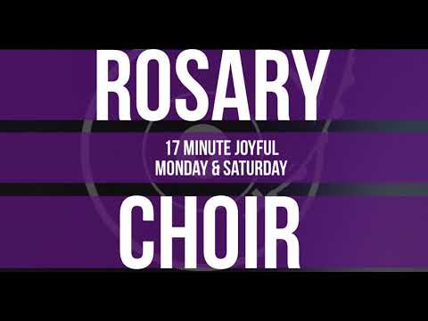 17 Minute Rosary - 1 - Joyful - Monday & Saturday - SPOKEN + CHOIR