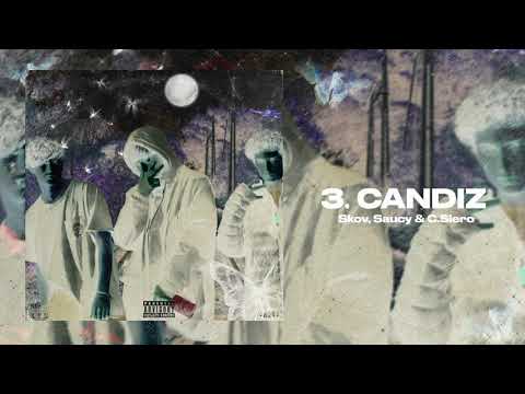 Skov, Saucy & C.Siero - CANDIZ | XyZ Mixtape.