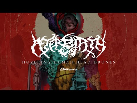 Afterbirth "Hovering Human Head Drones" - Official Track