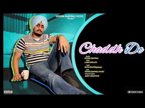 Chaddh De (Official Video) Shinda Banwali ft- Laddi Dhillon Latest Punjabi Song 2023 #music