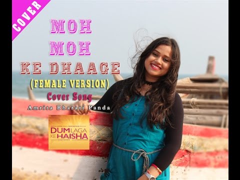 Moh Moh Ke Dhaage (Cover)