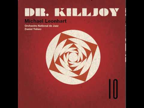 Orchestre National de Jazz - "Dr  Killjoy" (The Party - Track#10)