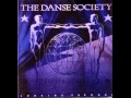 The Danse Society - All I Want