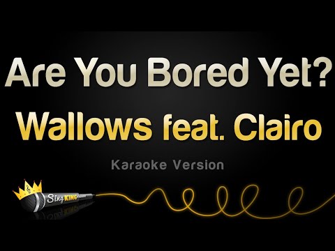 Wallows feat. Clairo - Are You Bored Yet? (Karaoke Version)