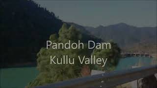 preview picture of video 'Pandoh Dam Kullu'