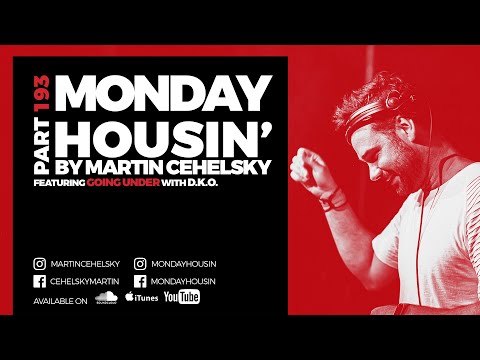 Martin Cehelsky - Monday housin' Part 193 (feat. Going Under w. D.K.O.)