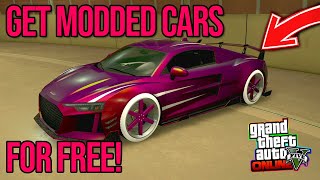 How to GET MODDED CARS for FREE in GTA 5 Online! (VERY EASY)