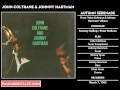 John Coltrane & Johnny Hartman - "Autumn Serenade"