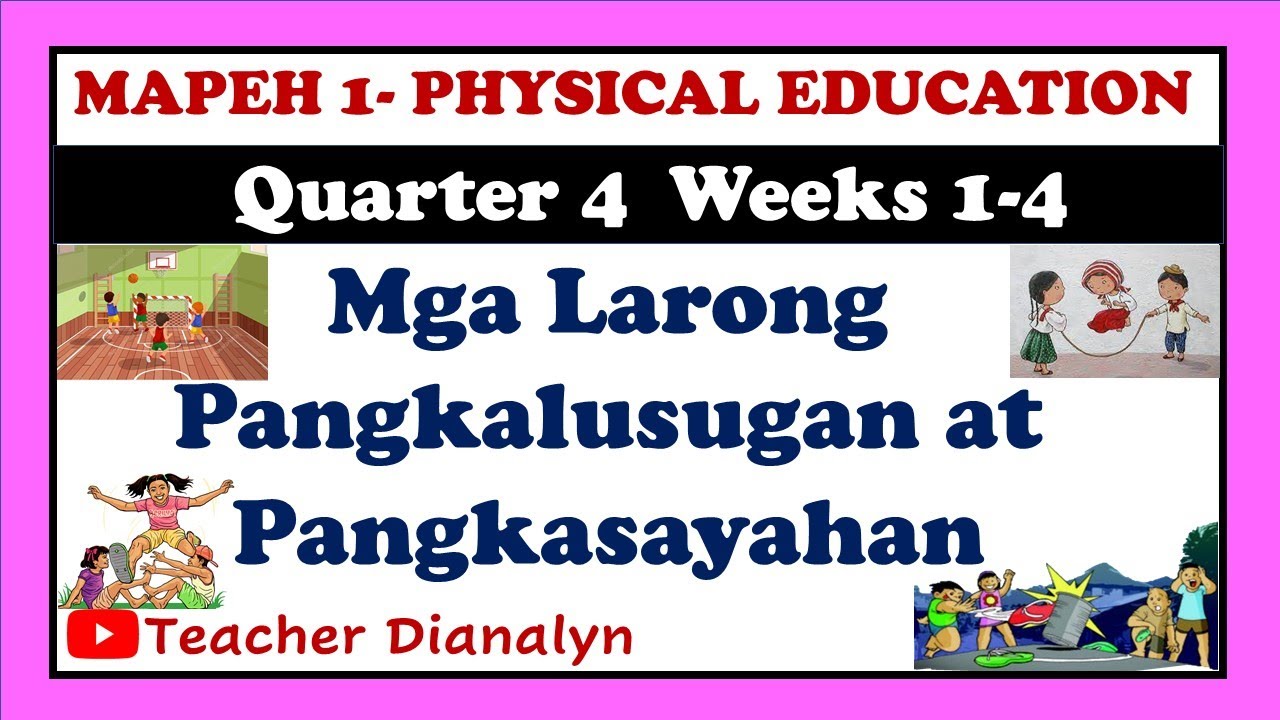 Putar video MAPEH 1 | P.E. 1 QUARTER 4 WEEKS 1-4 | MGA LARONG PANGKALUSUGAN AT PANGKASAYAHAN | TEACHER DIANALYN sekarang MAPEH 1 | P.E. 1 QUARTER 4 WEEKS 1-4 | MGA LARONG PANGKALUSUGAN AT PANGKASAYAHAN | TEACHER DIANALYN