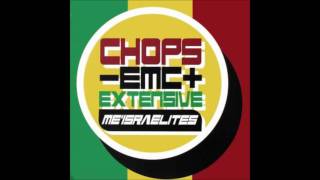 Chops - EMC+ EXTENSIVE ME'ISRAELITES