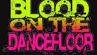 Blood On The Dancefloor   Slash Gash Terror Crew Anthem!