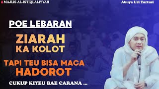 Download lagu BACAAN ZIARAH KUBUR - BAGI JELEMA ANU TEUBISA HADOROT || ABUYA UCI TURTUSI - MAJLIS AL ISTIQLALIYAH  mp3