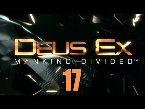 Deus Ex: Mankind Divided - Прохождение pt17
