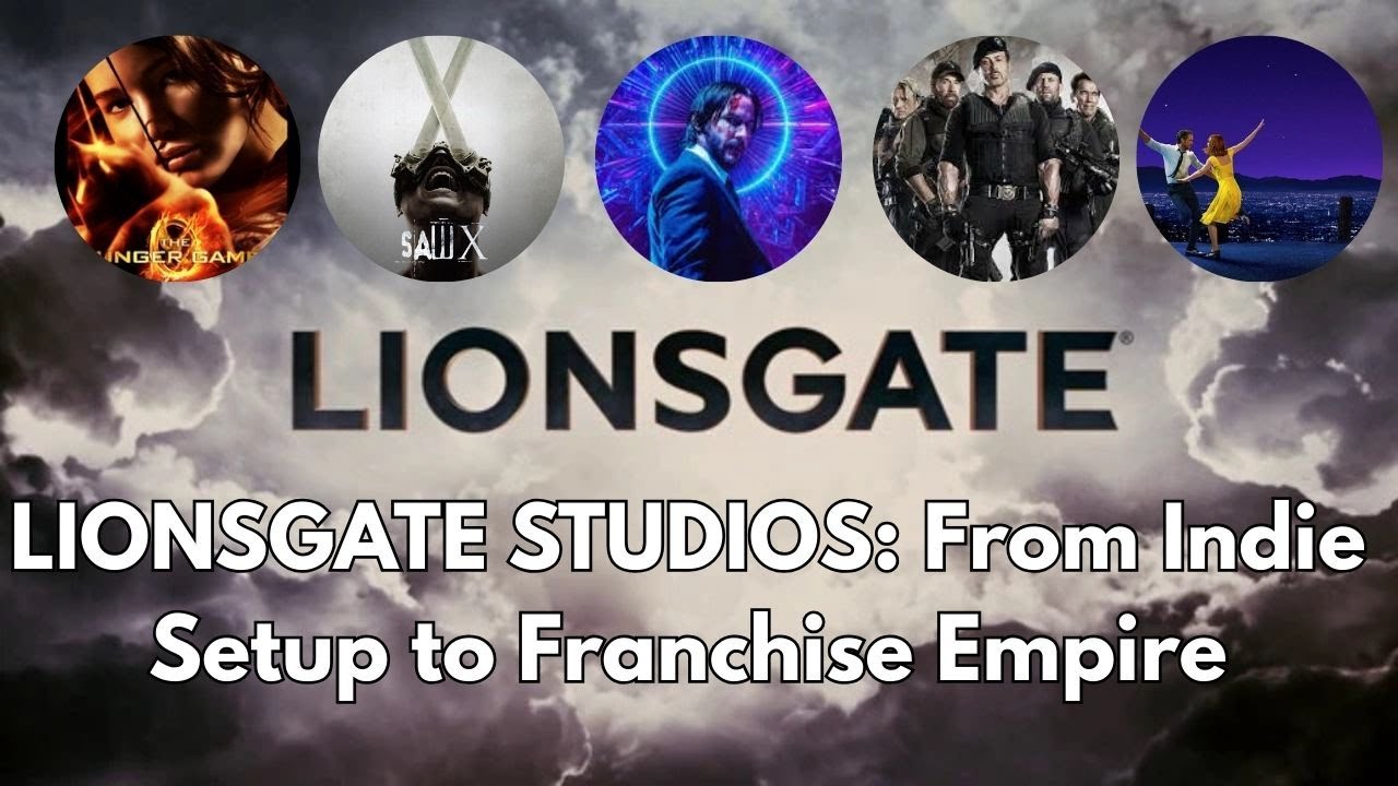 LIONSGATE STUDIOS: From Indie Setup to Franchise Empire