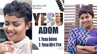 Nana Ama Mcbrown Best Gospel Song Of The Year ( YESU ADOM) Nyansa-Ba Grant Ft Obaapa Christy