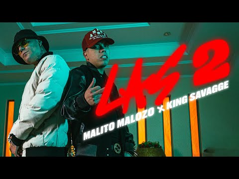 MALITO MALOZO - LAS 2 FEAT KING SAVAGGE (VIDEO OFICIAL) 👩‍🦰👩🏾