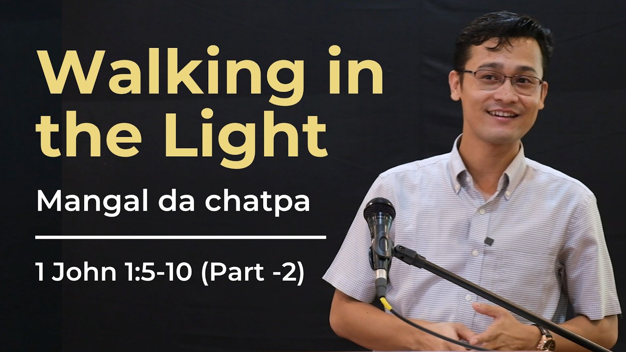 Walking in the Light (Part -2)