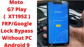 Moto G7 Play(XT1952-4)FRP/Google Lock Bypass Without PC Android 9 | Moto G7 Play | Google Bypass |