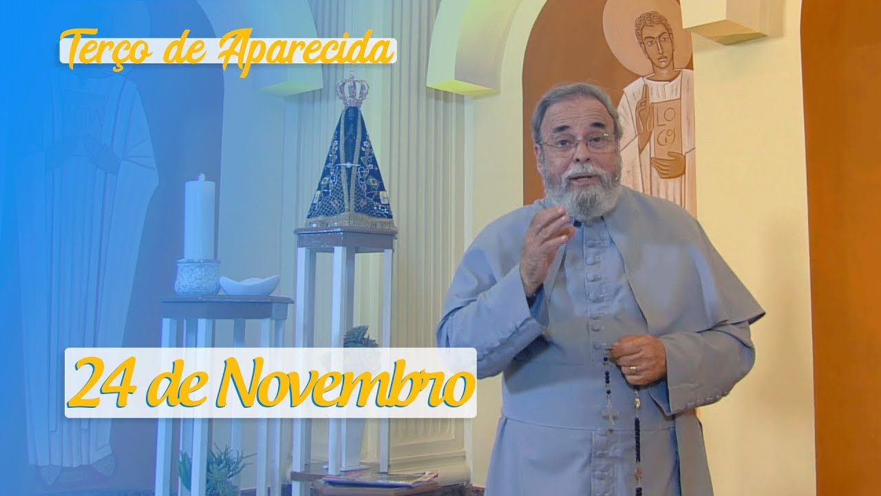 Terço de Aparecida com Pe. Antonio Maria - 24 de Novembro de 2019