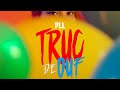 PLL - Truc De Ouf (Clip Officiel)