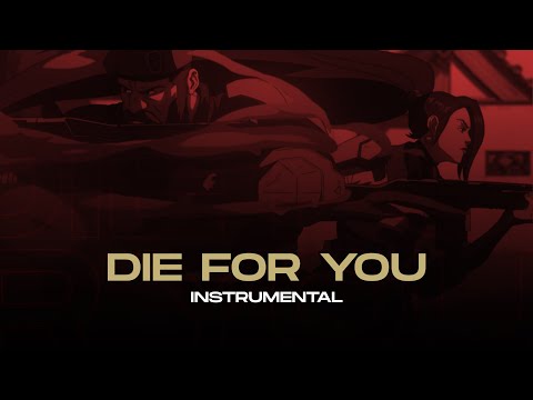 Die For You ft. Grabbitz // INSTRUMENTAL LYRICS // VALORANT CHAMPIONS 2021