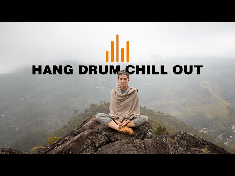 Relaxing Hang Drum Mix 🎧 Chill Out Relax 🎧 #8
