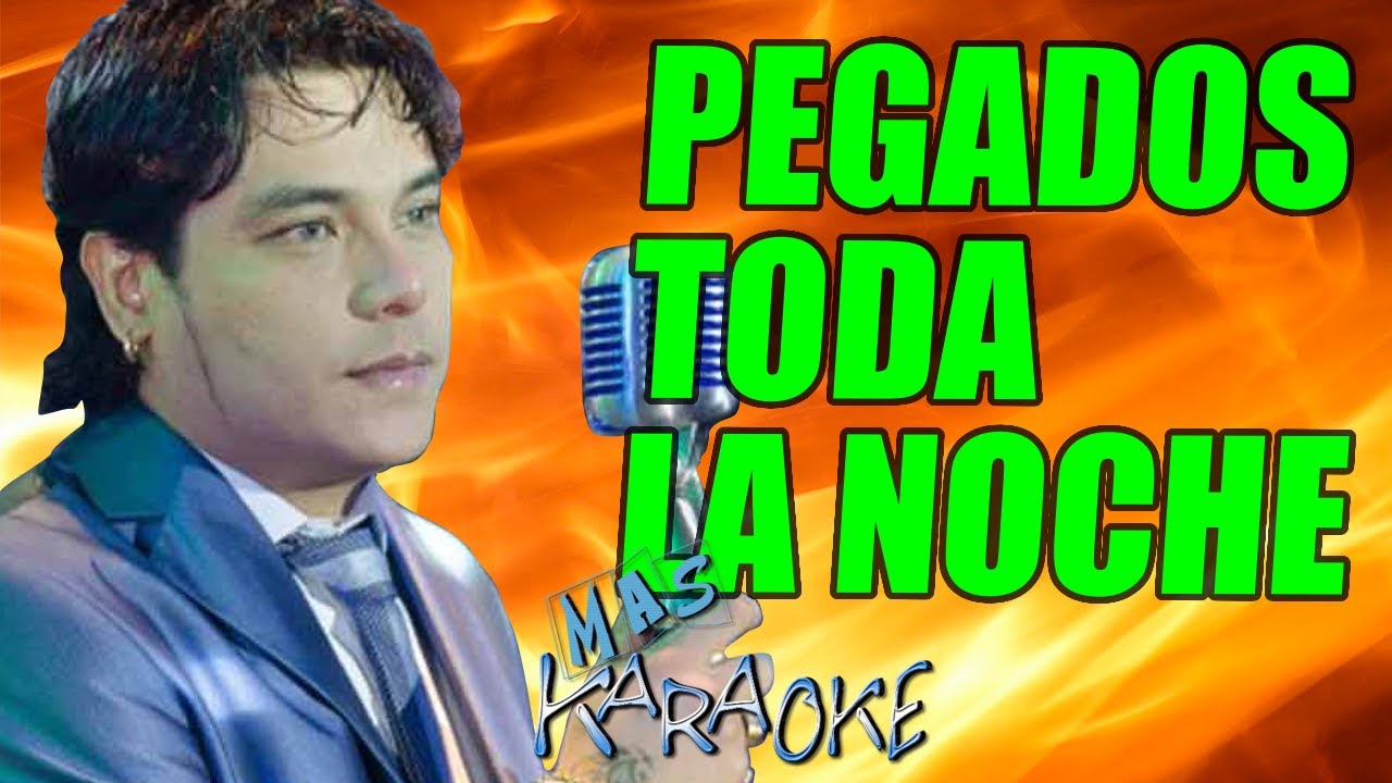 pegados toda la noche