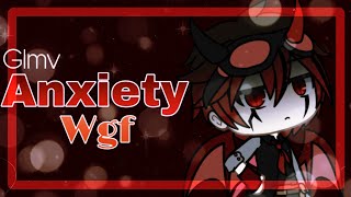 °•Anxiety•° Glmv Wgf  ITA🇮🇹 #Spyon Scu