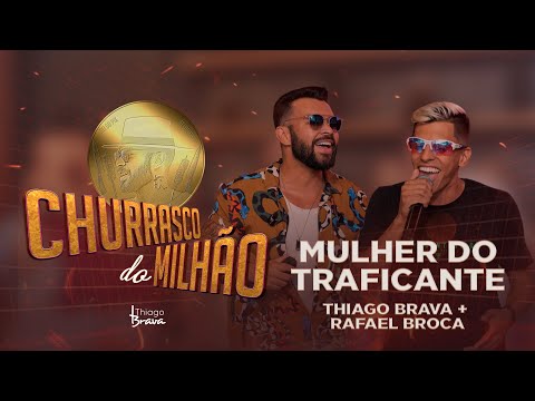 Mulher Do Traficante (part.thiago Brava) - Rafael Broca