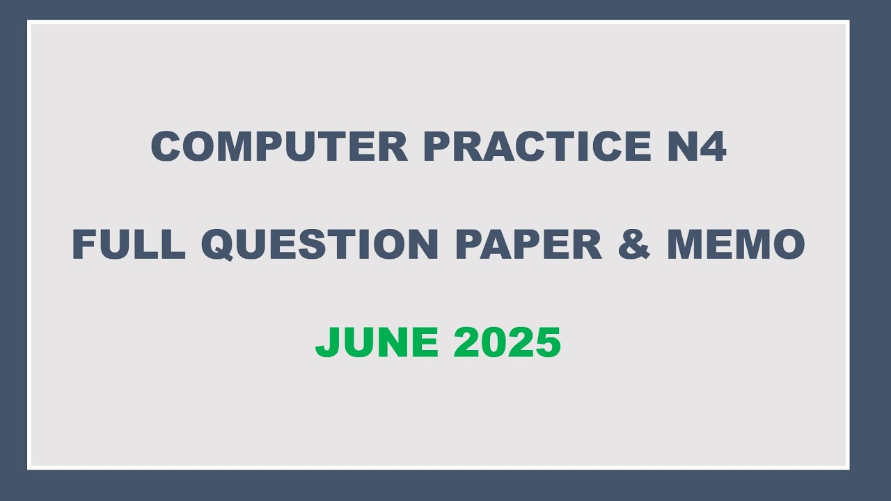 COMPUTER PRACTICE N4 FULL QUESTION PAPER & MEMO (THEORY PART) JUNE 2025