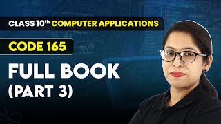 Class 10 Computer Applications (Code 165) | Full Book (Part 3) | All ...