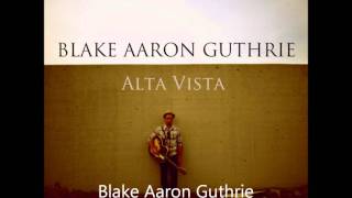 Blake Aaron Guthrie- The Hardest Part