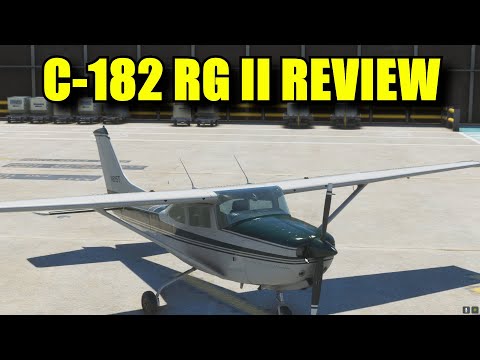 FS2020: Carenado's C-182 RG II Review - Get Ready For An Upgraded Cessna Experience!