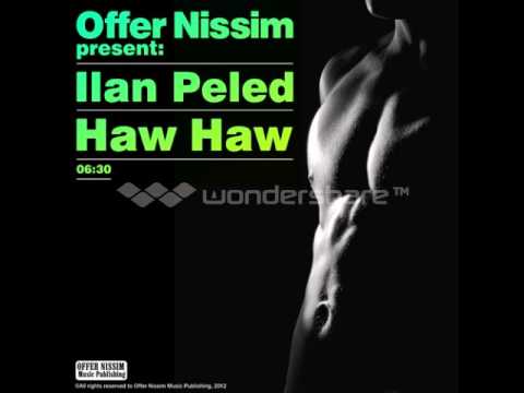 Offer Nissim Present  Ilan Peled - Haw Haw(Original Mix)